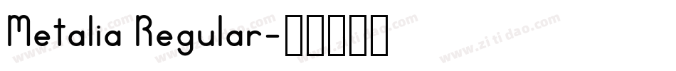 Metalia Regular字体转换